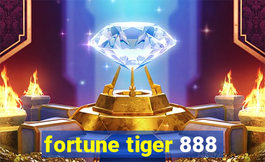fortune tiger 888
